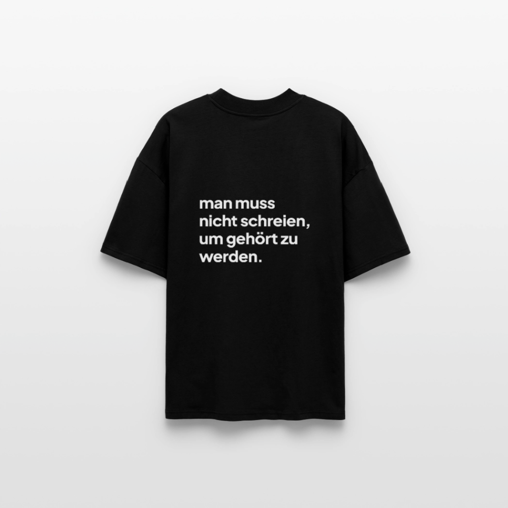 NICHT SCHREIEN · Oversized Unisex Shirt · schwarz